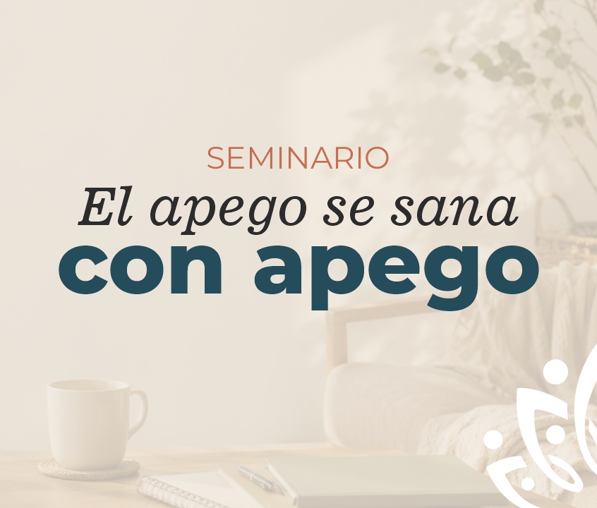 Seminario "El apego se sana con apego"
